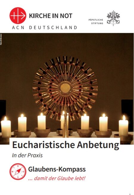 Glaubens-Kompass - „Eucharistische Anbetung – In der Praxis”